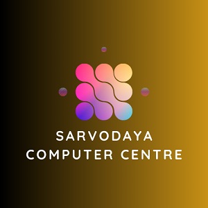 SARVODAYA COMPUTER CENTRE